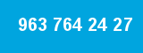 963 764 24 27